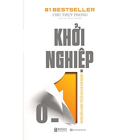 [Download Sách] Khởi Nghiệp 0 – 1: Những Điều Không Thể Bỏ Qua Khi Khởi Nghiệp nt