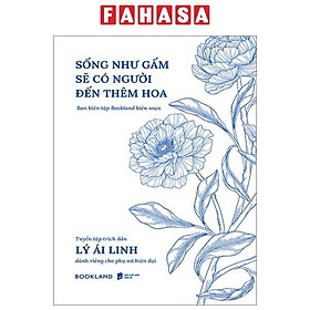 Sống Như Gấm Sẽ Có Người Đến Thêm Hoa