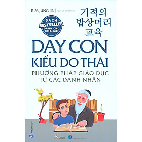 [Download Sách] Dạy Con Kiểu Do Thái: Phương Pháp Giáo Dục Từ Các Danh Nhân