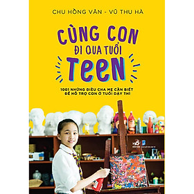 Hình ảnh sách Cùng con đi qua tuổi teen