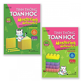 Combo Tinh Thông Toán Học Mastering Mathematics - Work Book - Quyển A + Quyển B (Dành Cho Trẻ 8 - 9 Tuổi)