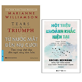 Combo sách chữa lành tâm hồn: Từ Nước Mắt Đến Nụ Cười - Tận Cùng Khổ Đau Đến Ngời Sáng Tâm Hồn + Một Triệu Khoảnh Khắc Hiện Tại