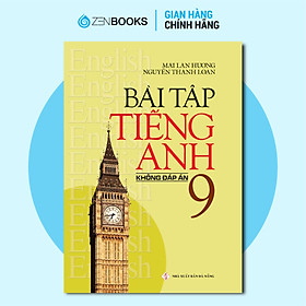 Hình ảnh Sách Bài Tập Tiếng Anh 9 (Không Đáp Án) Mai Lan Hương