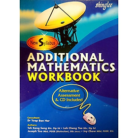 Nơi bán New Syllabus Additional Mathematics Workbook Alternative Assessment and CD Included - Giá Từ -1đ