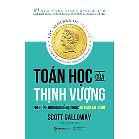 Sách Toán Học Của Thịnh Vượng - Phép Tính Đơn Giản Để Đạt Được An Toàn Tài Chính