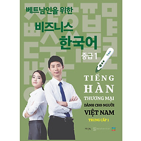 [Tải ebook] Cuốn ” Sách Tiếng Hàn Thương Mại Dành Cho Người Việt Nam- Trung Cấp 1 PDF
