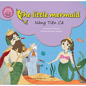 [Download Sách] Cổ Tích Thế Giới Song Ngữ Anh - Việt: The Little Mermaid - Nàng Tiên Cá (Tái Bản 2019)