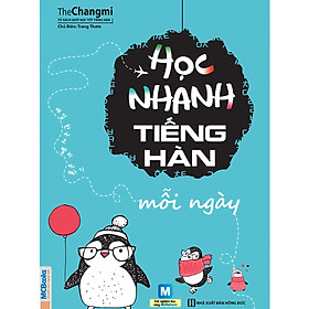 [Download Sách] Học Nhanh Tiếng Hàn Mỗi Ngày – Phương Pháp Học Tiếng Hàn Cho Người Bận Rộn (Học Cùng App MCBooks) - MinhAnBooks