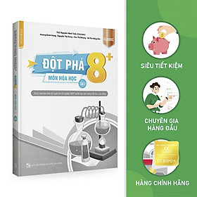 [Download Sách] Sách - Đột phá 8+ môn Hóa học tập 2 Classic - Ôn thi đại học, THPT quốc gia - Siêu tiết kiệm - Chính hãng CCbook