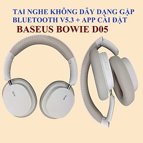 Tai nghe chụp tai không dây dạng gập Bluetooth V5.3 độ trễ thấp App cài đặt Baseus Bowie D05 _ Hàng chính hãng