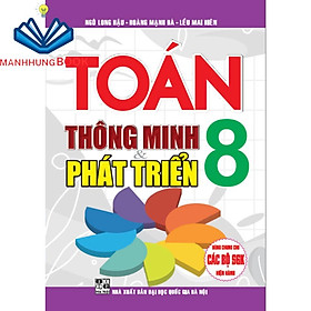 SÁCH - Toán thông minh & phát triển 8 (dùng chung cho các bộ sgk hiện hành)