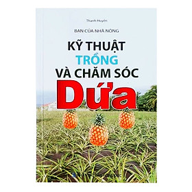 Hình ảnh Bạn Của Nhà Nông - Kỹ Thuật Trồng Và Chăm Sóc Dứa