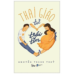 [Download Sách] Sách - Thai Giáo Từ Trái Tim