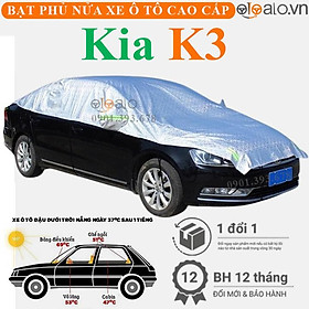 Bạt phủ nửa nóc xe Kia K3 vải dù 3 lớp