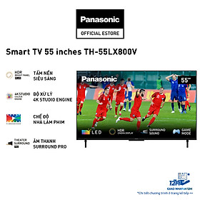 Mua Smart TV Panasonic 4K 55 inches TH-55LX800V - Tấm nền siêu sáng - Bảo Hành Chính Hãng 24 Tháng