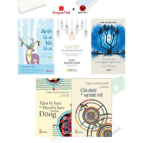 Combo sách Tâm lý Carl Jung: Anh là ai...-Cái tôi chưa khai phá-Tâm lý học-Cái chết và sự bất tử-Tinh thần nơi con người