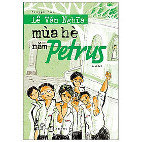 Mùa Hè Năm Petrus (Tái Bản 2019)