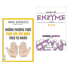 Nơi bán Combo Sách Chăm Sóc Sức Khỏe Hay : Những Phương Thức Phục Hồi Sức Khỏe Theo Tự Nhiên + Nhân Tố ENZYME - Trẻ Hóa - Tặng Kèm Postcard HAPPY LIFE - Giá Từ -1đ