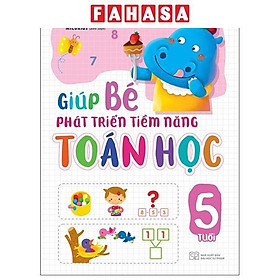Sách - Giúp Bé Phát Triển Tiềm Năng Toán Học - 5 Tuổi (Tái Bản 2026)