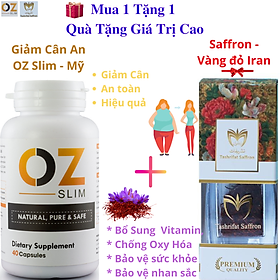 Viên uống hỗ trợ Glảm Cân OZ Slim USA 40 viên - Mỹ - tặng kèm 1g nhụy hoa