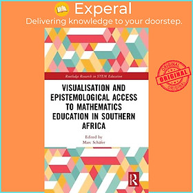 Sách - Visualisation and Epistemological Access to Mathematics Education in Sout by Marc Schäfer (UK edition, hardcover)