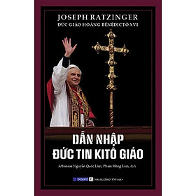 Dẫn nhập đức tin Kitô giáo (ĐGH Joseph Ratzinger)