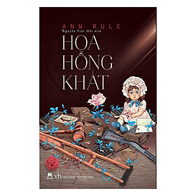 Sách - Hoa Hồng Khát - Ann Rule - Huy Hoàng