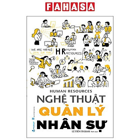 Sách - Human Resources - Nghệ Thuật Quản Lý Nhân Sự (Tái Bản 2025)