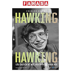 Hawking Hawking - Câu Chuyện Về Một Huyền Thoại Khoa Học - Alpha Books