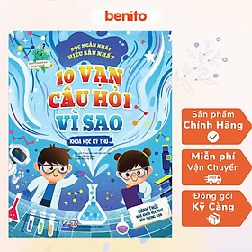 Benito - Sách thiếu nhi - 10 vạn câu hỏi vì sao - Khoa học kỳ thú - Linh Lan Books