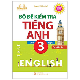 The Langmaster - Bộ Đề Kiểm Tra Tiếng Anh Lớp 3 Tập 2 - Có Đáp Án (Tải File Cd Đính Kèm)