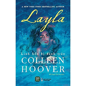 Layla (Linh Hồn Bị Đánh Tráo) - Collen Hoover  - Bản Quyền
