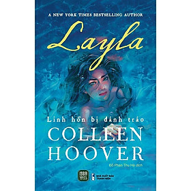 Layla (Linh Hồn Bị Đánh Tráo) - Collen Hoover - Bản Quyền - Linh Đan