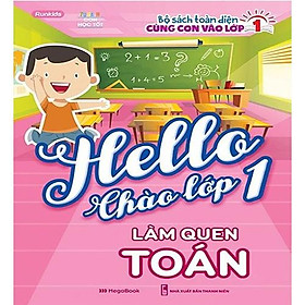 Hello Chào Lớp 1 - Làm Quen Toán