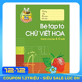 Tủ Sách Cho Bé Vào Lớp 1 - Bé Tập Tô Chữ Viết Hoa - Dành Cho Bé 4-5 Tuổi