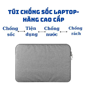 Túi chống sốc Laptop, Túi chống sốc 13 inch, 14 inch, 15 inch, 15.6 inch cao cấp - Bảo vệ chống va chạm, Chống thấm nước 