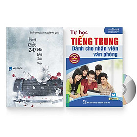 Combo 2 sách: Trung Quốc 247: Mái nhà thân thuộc (Song ngữ Trung - Việt có Pinyin) + Tự Học Tiếng Trung Dành Cho Nhân Viên Văn Phòng + DVD quà tặng