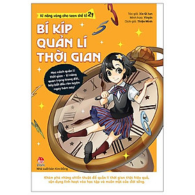 Kĩ Năng Vàng Cho Teen Thế Kỉ 21 - Bí Kíp Quản Lí Thời Gian (Tái Bản 2024)