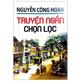 Hình ảnh Nguyễn Công Hoan - Truyện Ngắn Chọn Lọc