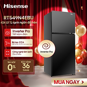 Tủ lạnh Hisense Inverter Pro 424L RT549N4EBU tiết kiệm năng lượng, bảo hành 3 năm - HÀNG CHÍNH HÃNG