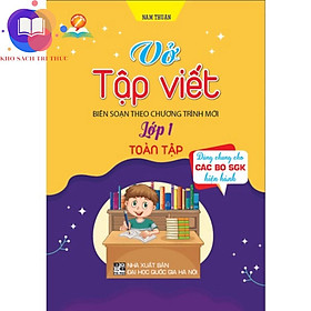 Sách - Vở tập viết lớp 1 toàn tập (dùng chung cho các bộ SGK hiện hành)