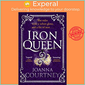 Sách - Iron Queen - Shakespeare's Cordelia like you've never seen her before  by Joanna Courtney (UK edition, paperback)