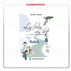 Sách Lý Luận Văn Học Cùng Rubik (Tập 2) - Rubik Văn Chương