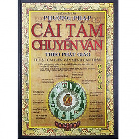 [Download Sách] Phương Pháp Cải Tâm Chuyển Vận Theo Phật Giáo (Thuật Cải Biên Vận Mệnh Bản Thân)