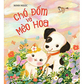 Kim Đồng - Chó Đốm và Mèo Hoa