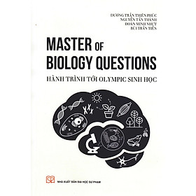 Master Of Biology Questions - Hành Trình Tới Olympic Sinh Học_GDDT