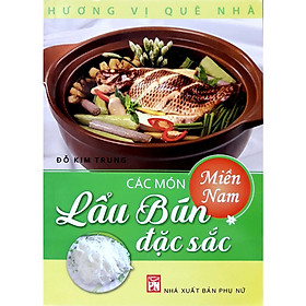 Download sách Các Món Lẩu Bún Đặc Sắc Miền Nam