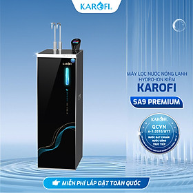 Mua Máy lọc nước Nóng Lạnh Hydro-ion Kiềm Karofi SA9 PREMIUM - 5 mức kiềm (Nước dưỡng da) - Hàng Chính Hãng