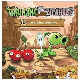 Trái Cây Đại Chiến Zombie - Tập 15: Thung Lũng Colorado (Tái Bản)