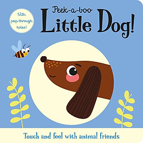 [Download Sách] Sách sờ chạm - Cùng chơi trốn tìm với chú chó nhỏ - Peek-a-boo Little Dog! (Touch and Trace)